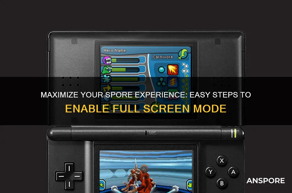 how to make spore full screen