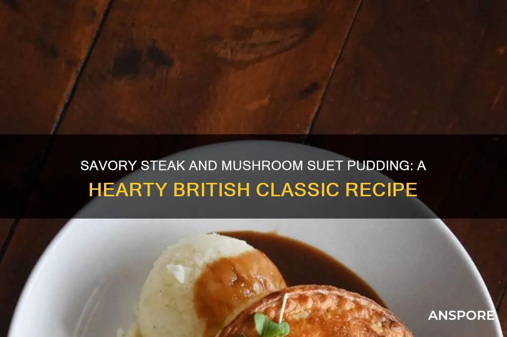 how to make steak and mushroom suet pudding