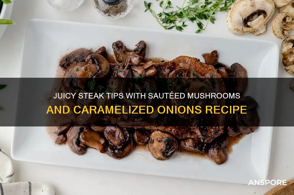 how to make steak tips with mushrooms and onions