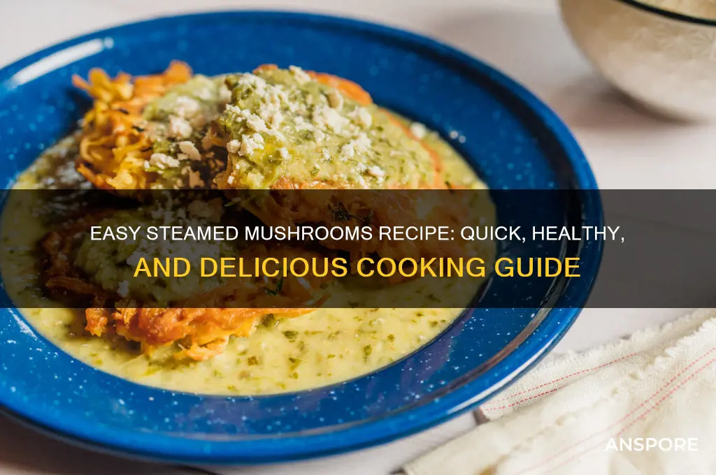 how to make steamed mushrooms