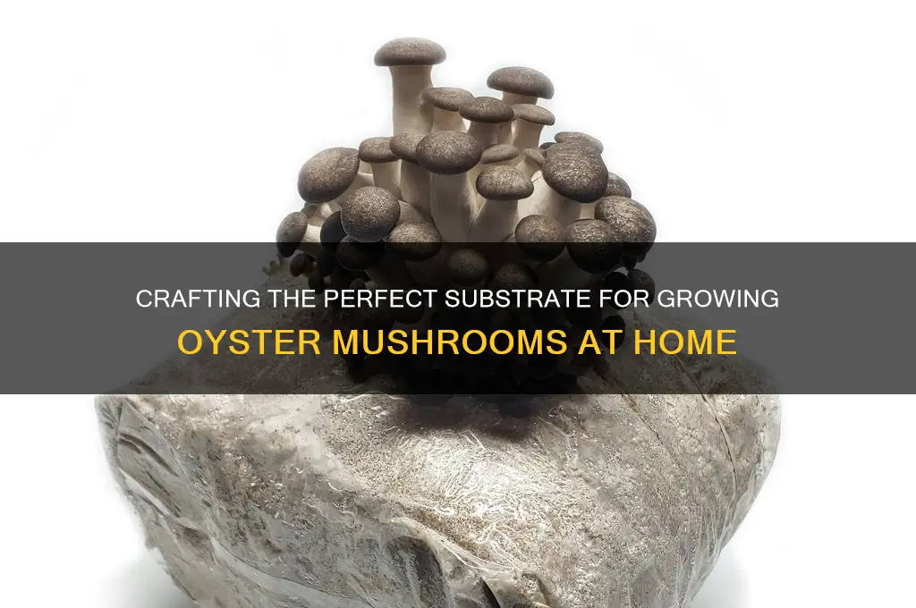 how to make substrate for oyster mushroom