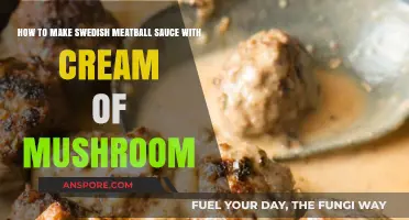 Creamy Swedish Meatball Sauce: A Mushroom-Infused Recipe Guide