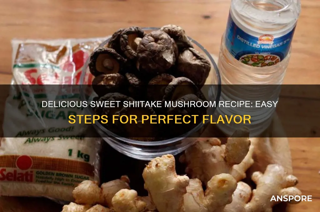 how to make sweet shitake mushroom