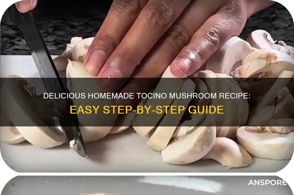 how to make tocino mushroom
