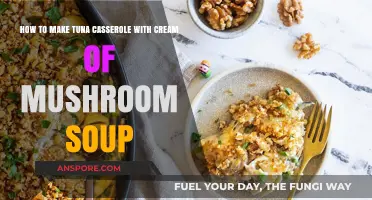 Creamy Tuna Casserole: Easy Recipe with Cream of Mushroom Soup