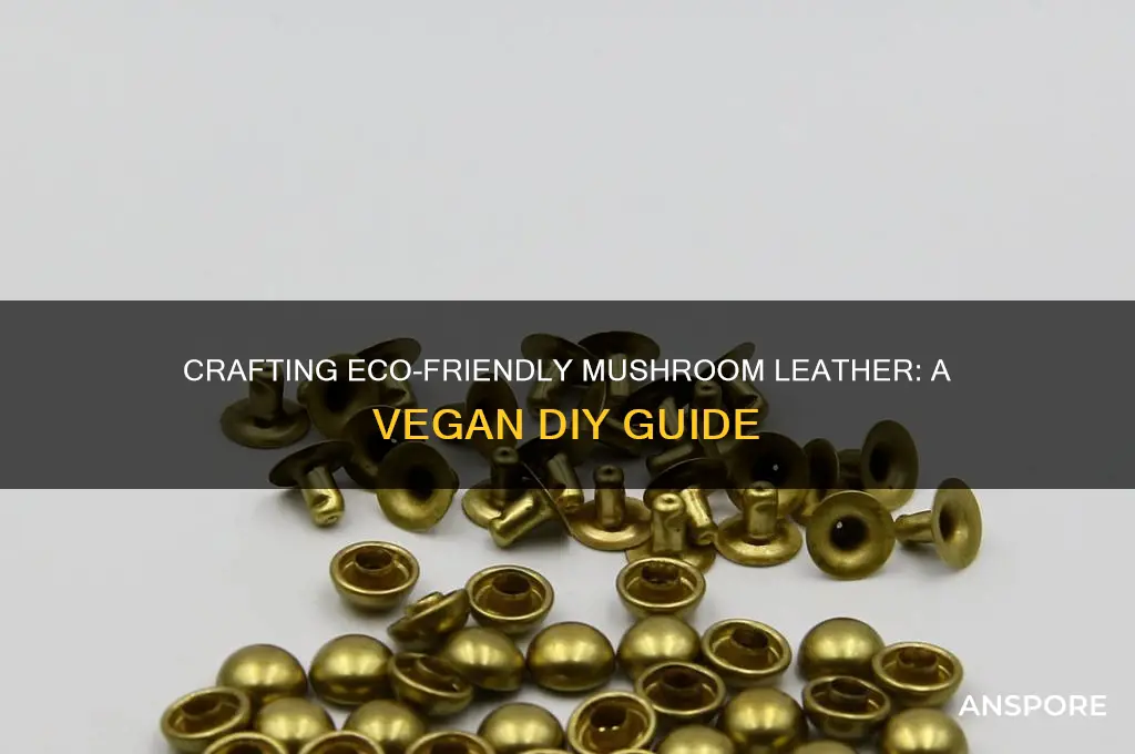 how to make vegan leather from mushrooms
