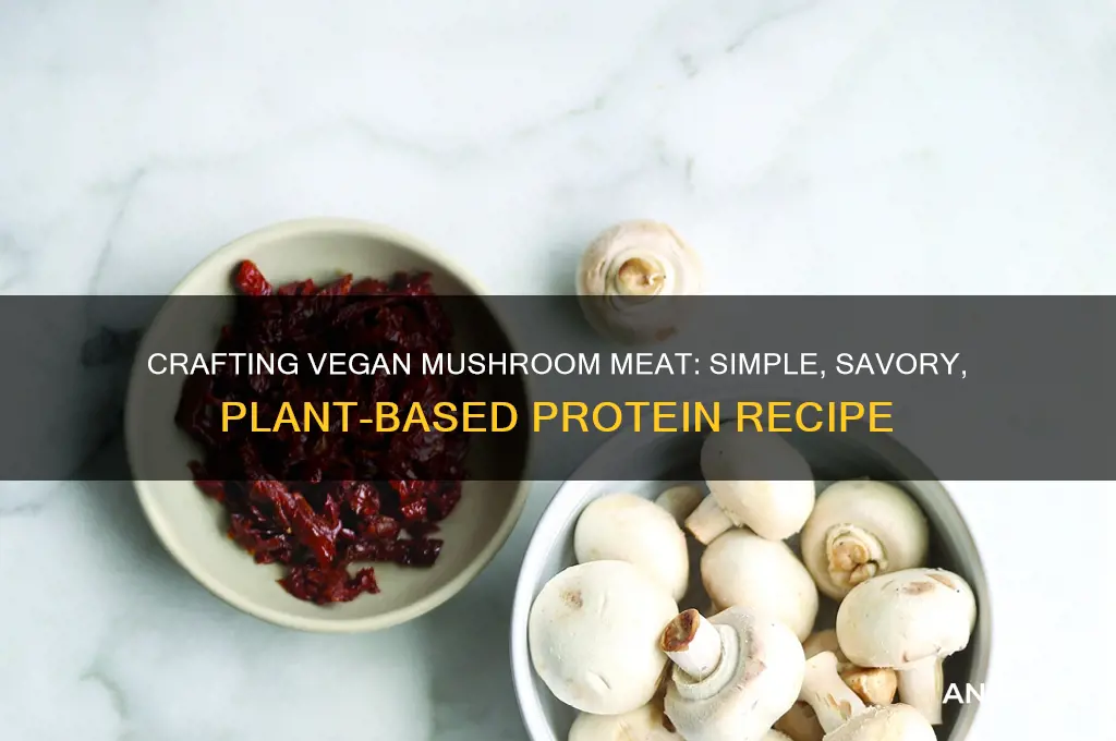 how to make vegan mushroom meat