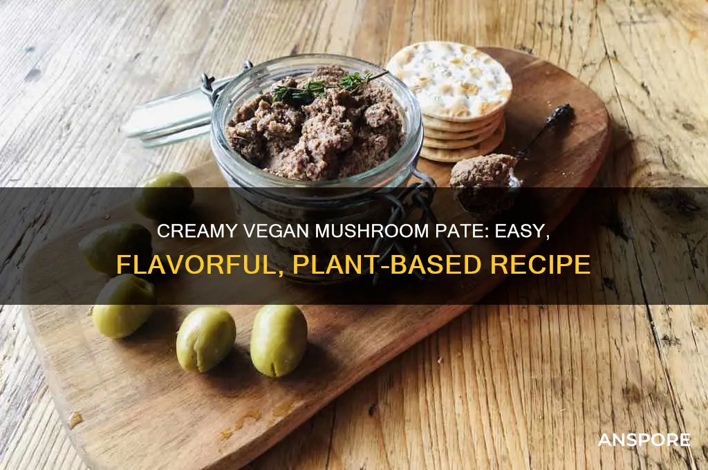 how to make vegan mushroom pate