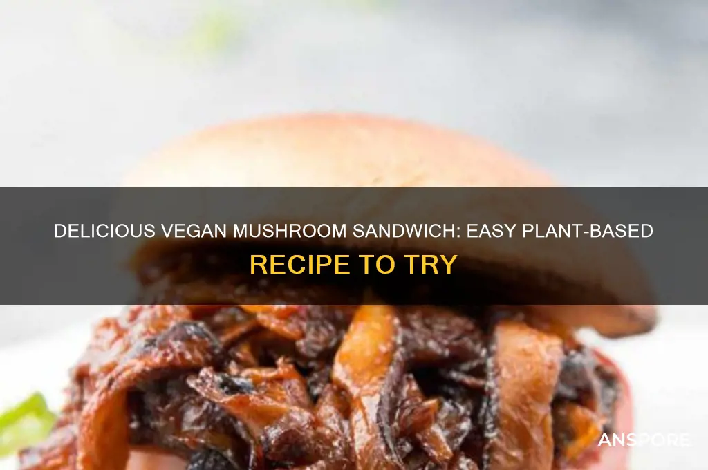 how to make vegan sandwich with mushrooms