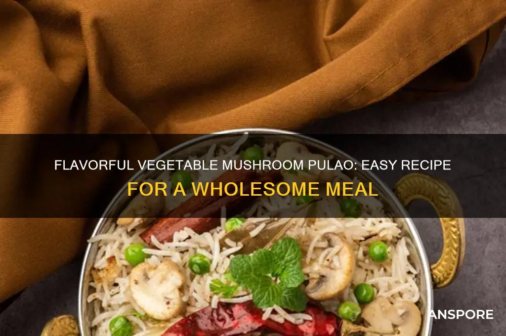 how to make vegetable mushroom pulao