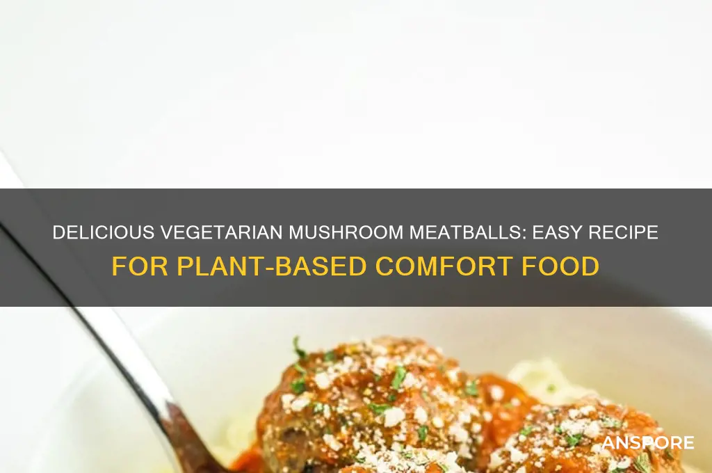 how to make vegetarian mushroom meatballs