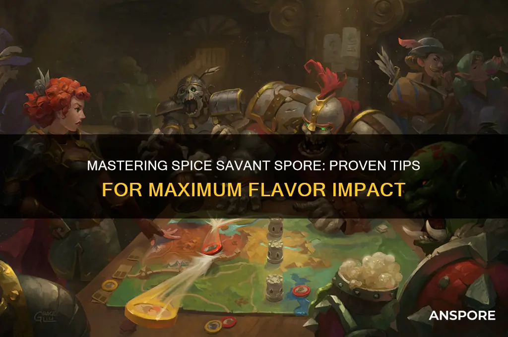 how to maximize spice savant spore