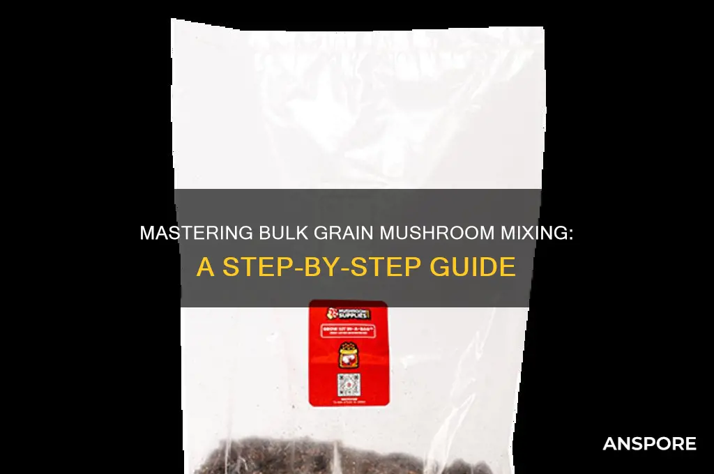 how to mix bulk grain mushrooms