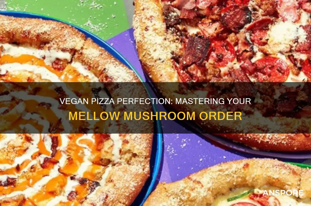 how to order vegan at mellow mushroom