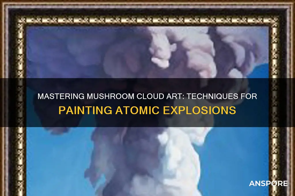 how to paint a mushroom cloud