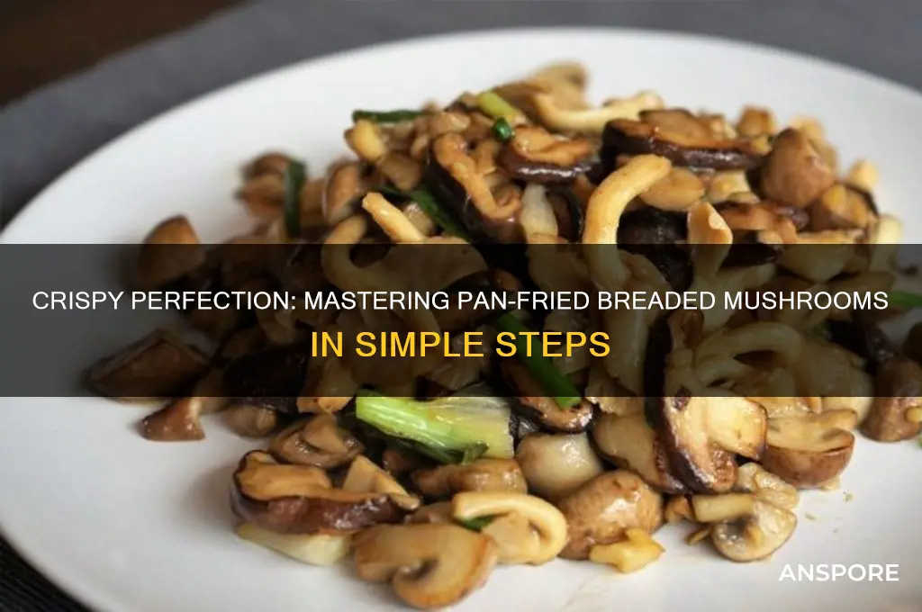 how to pan fry breaded mushrooms