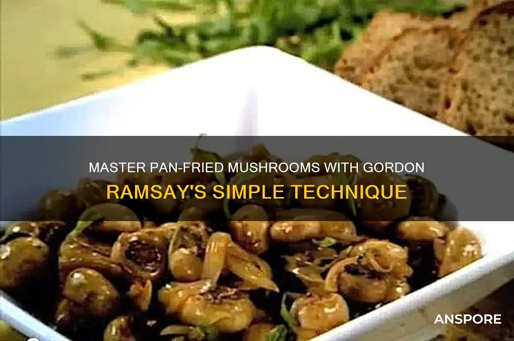 how to pan fry mushrooms gordon ramsay