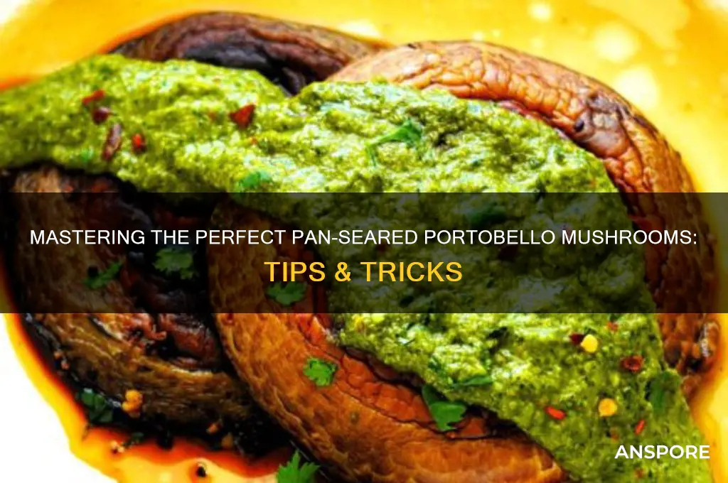 how to pan sear portobello mushrooms