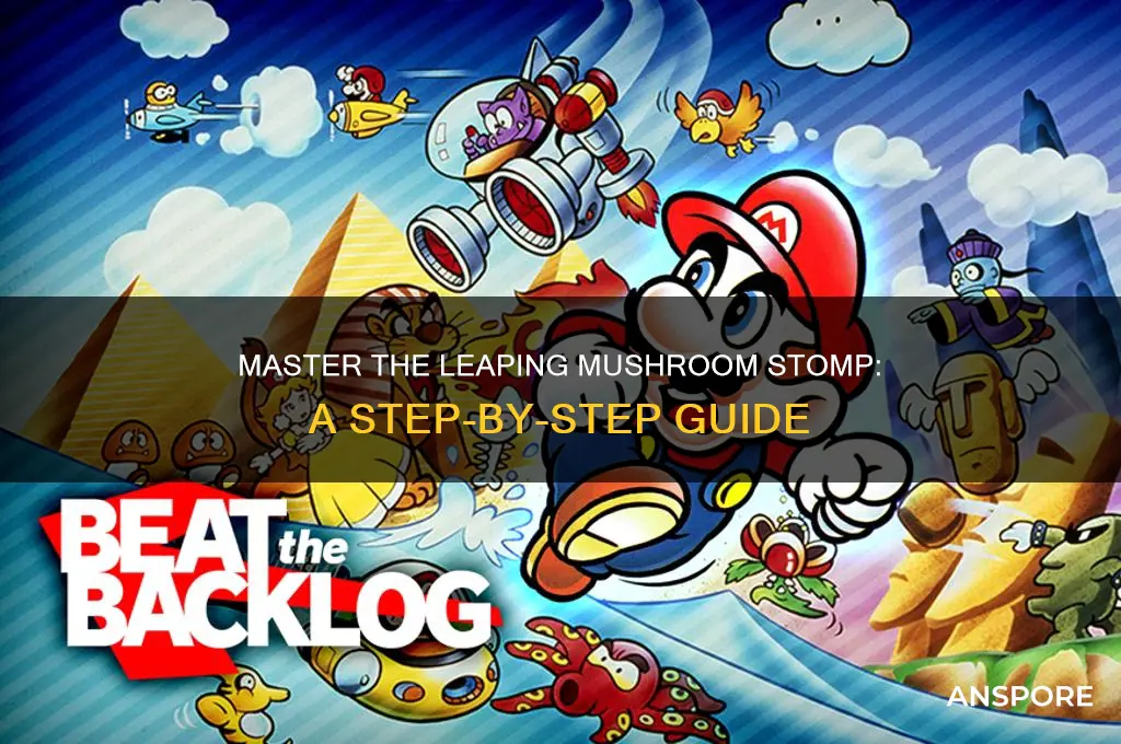 how to perform leaping mushroom stomp