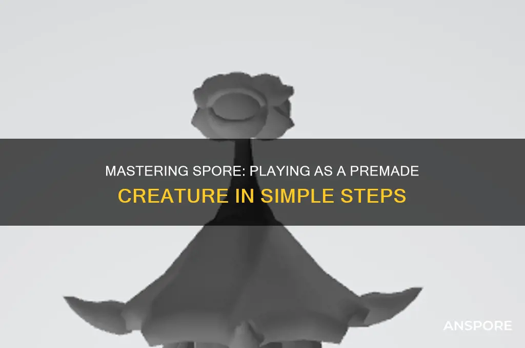 how to play as a premade creature in spore