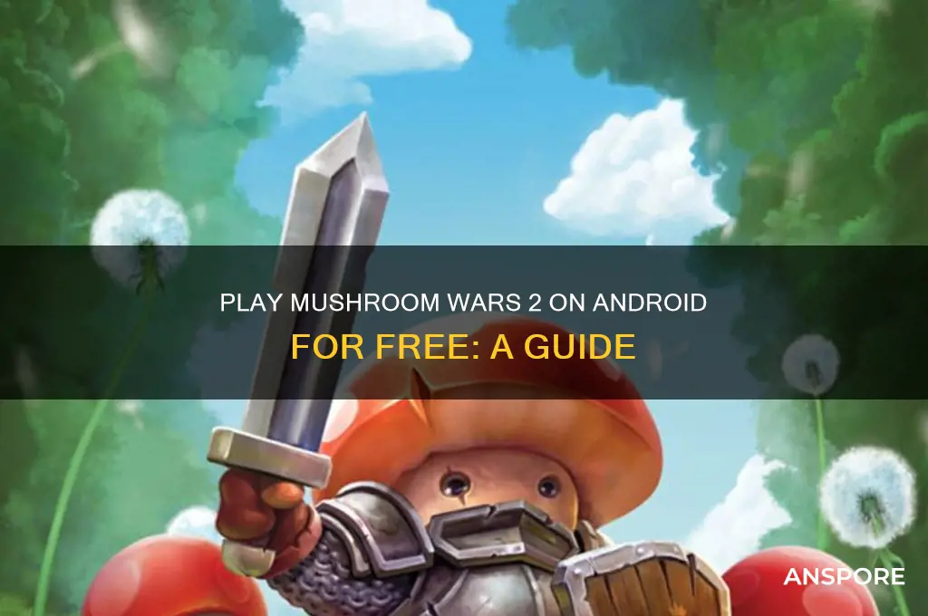 how to play mushroom wars 2 android without buying