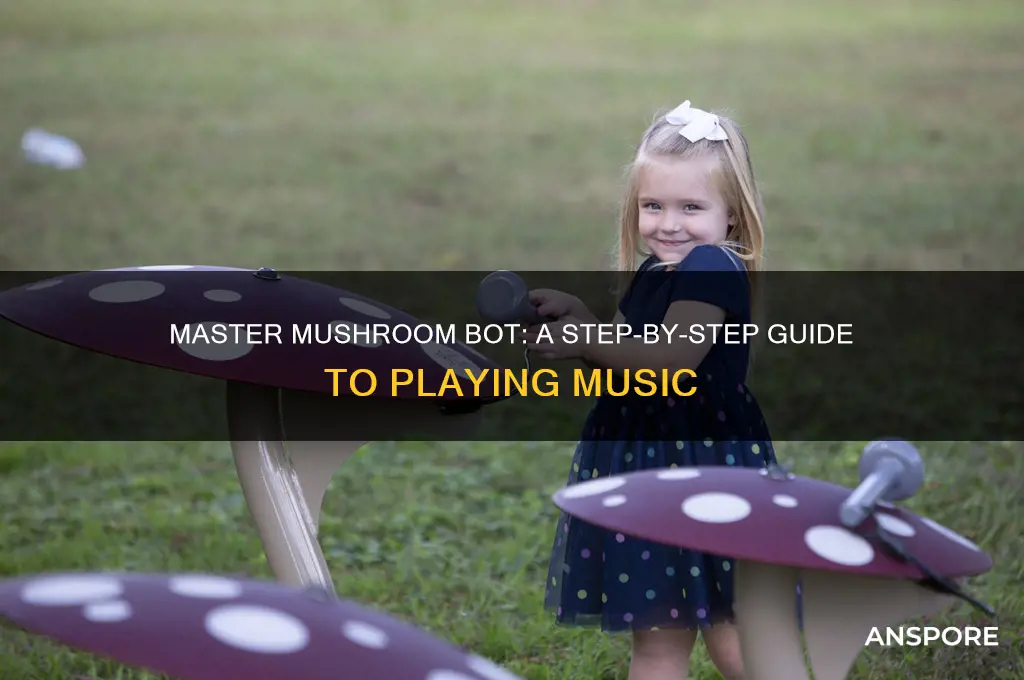 how to play music on mushroom bot