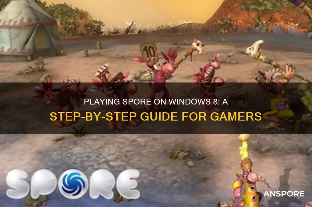 how to play spore in windows 8