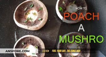 Poaching Mushrooms: A Simple Guide to Deliciousness