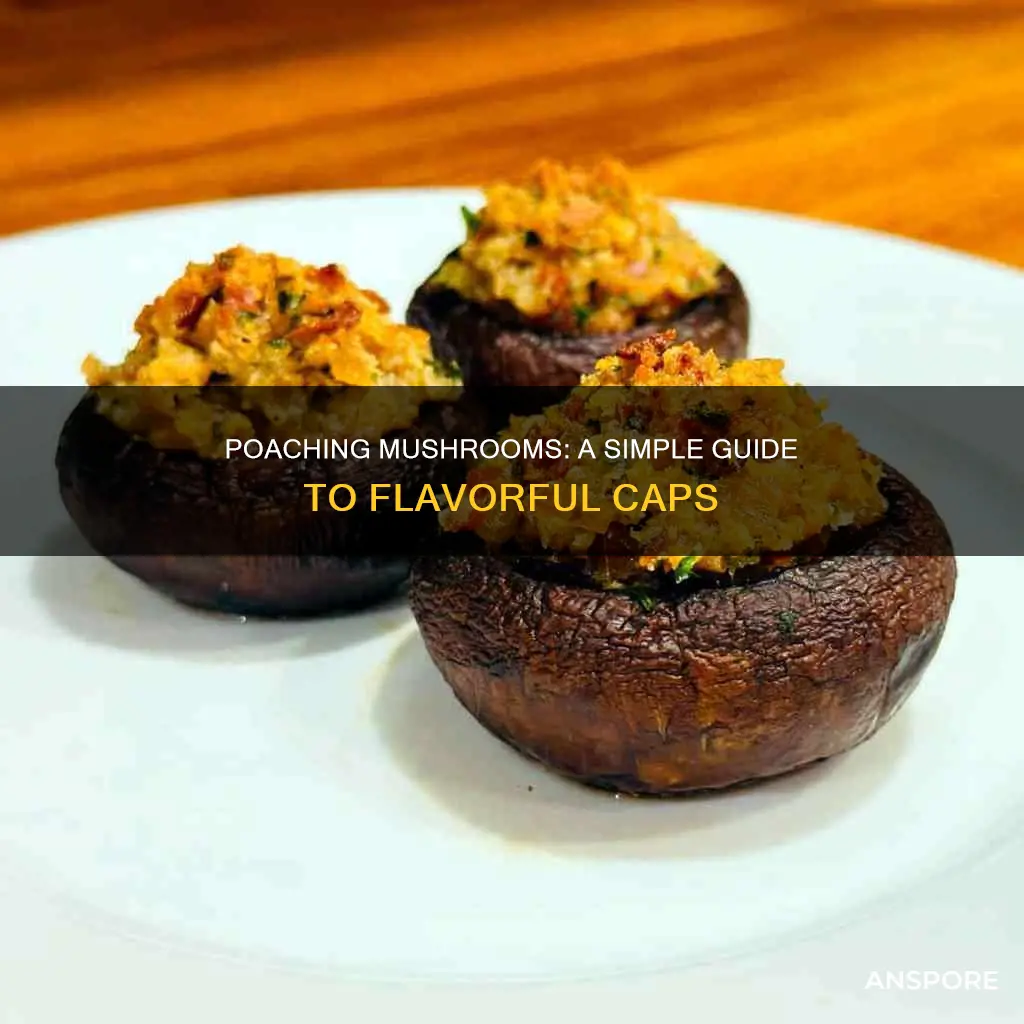 how to poach mushroom caps