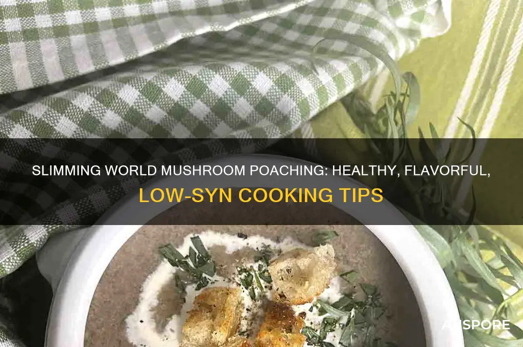 how to poach mushrooms slimming world