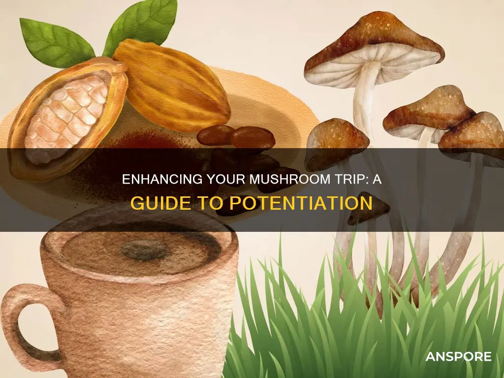 how to potentiate mushrooms