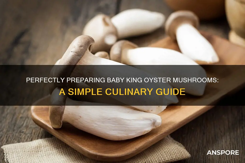 how to prepare baby king oyster mushrooms