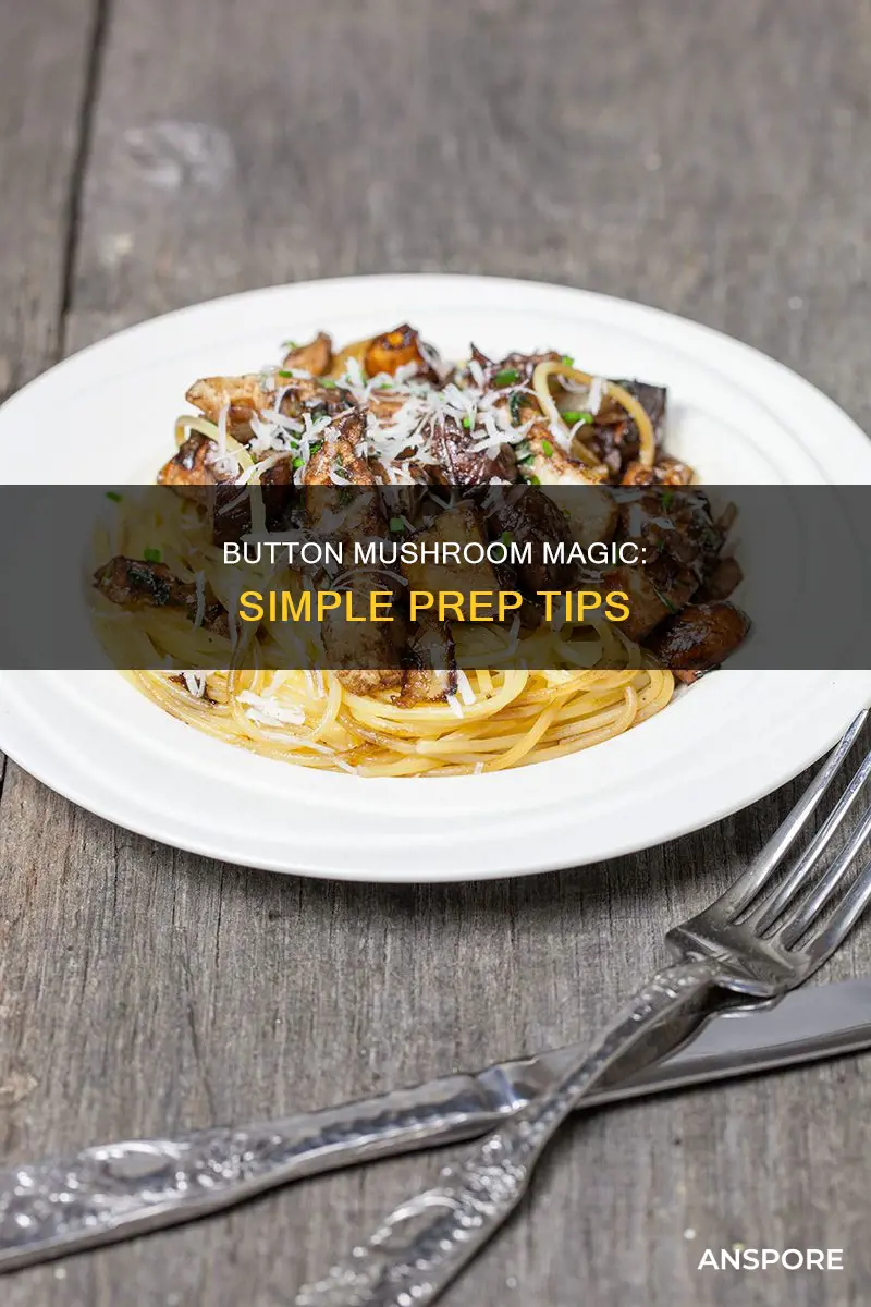 how to prepare button mushroom