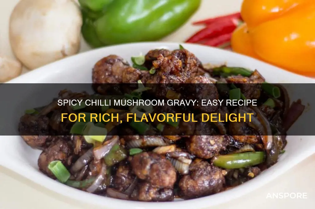 how to prepare chilli mushroom gravy