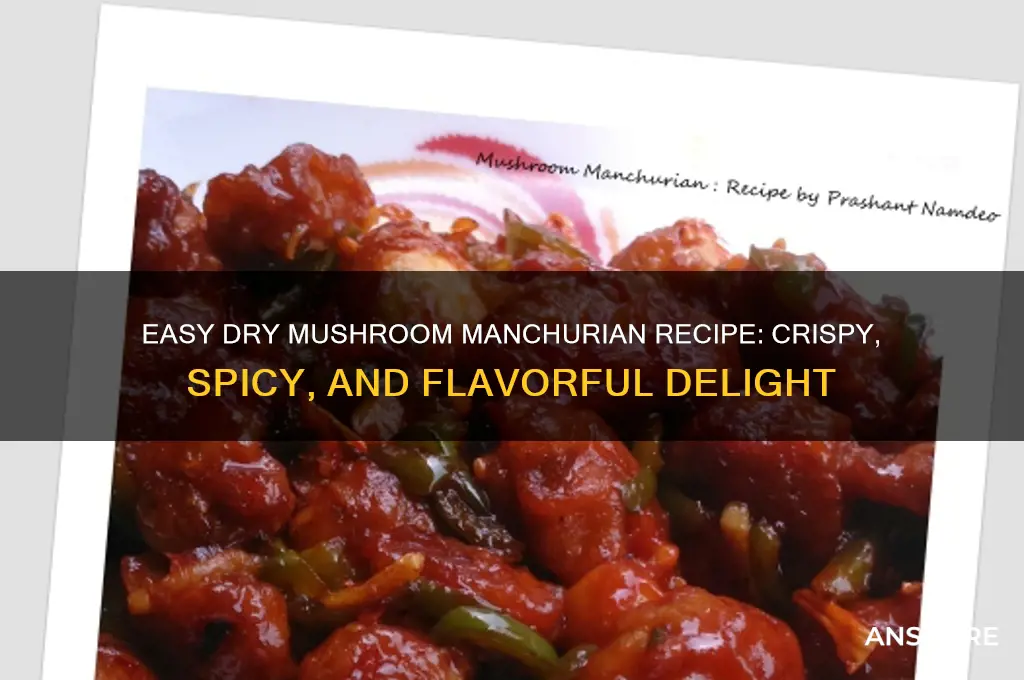 how to prepare dry mushroom manchurian