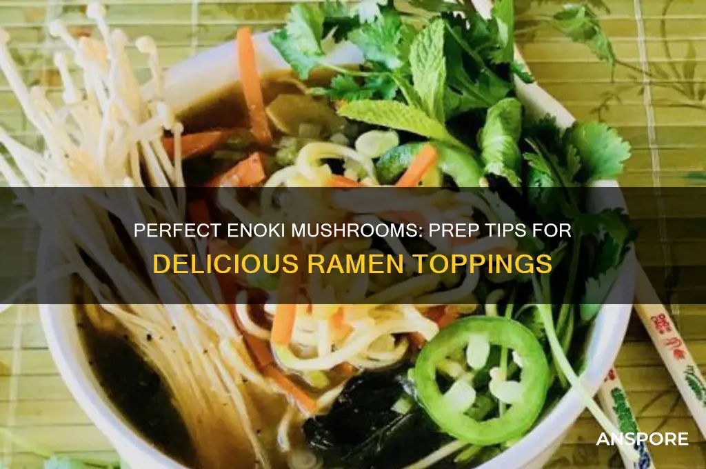how to prepare enoki mushrooms for ramen