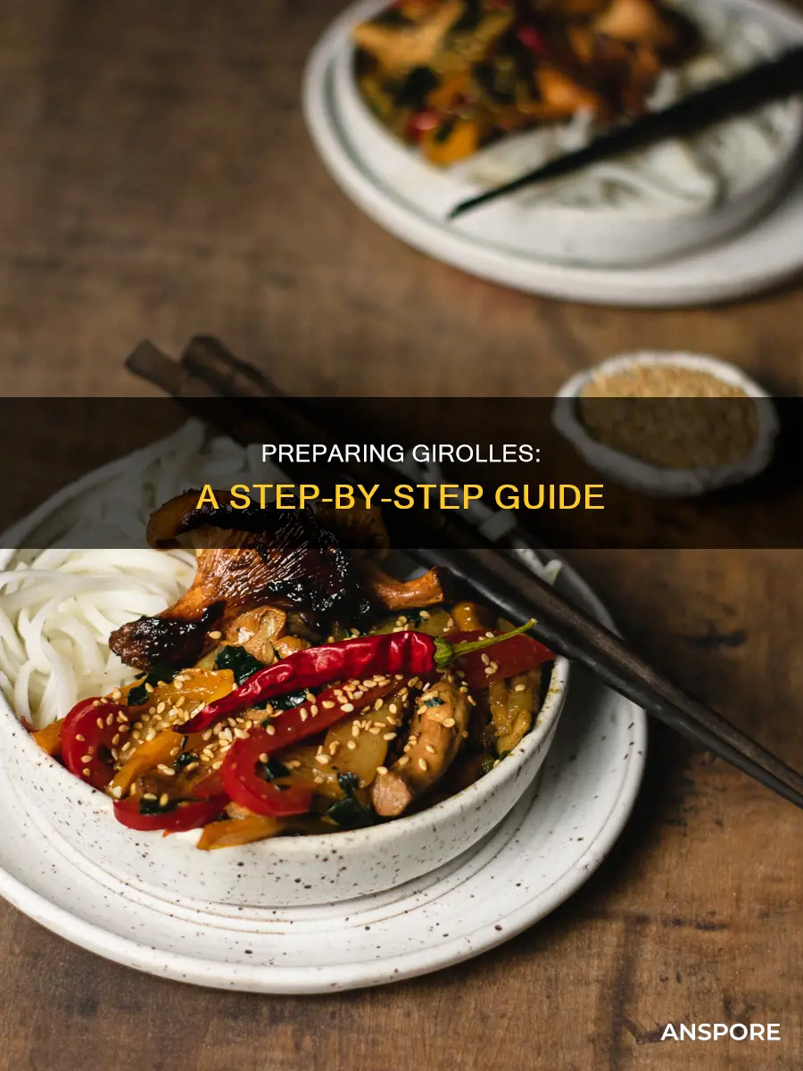 how to prepare girolle mushrooms