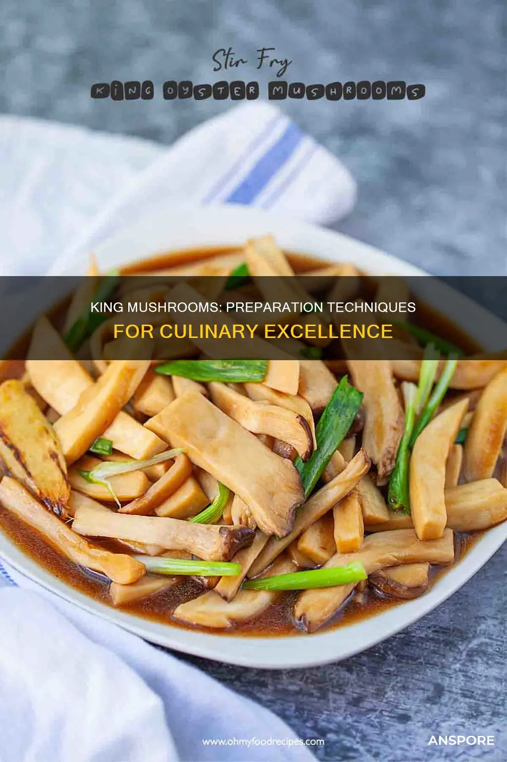 how to prepare king mushrooms