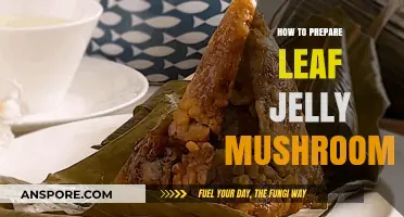 Mastering Leaf Jelly Mushrooms: A Step-by-Step Preparation Guide