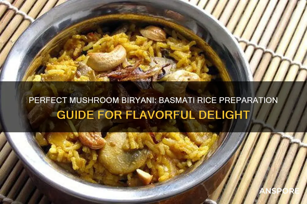 how to prepare mushroom biryani with basmati rice
