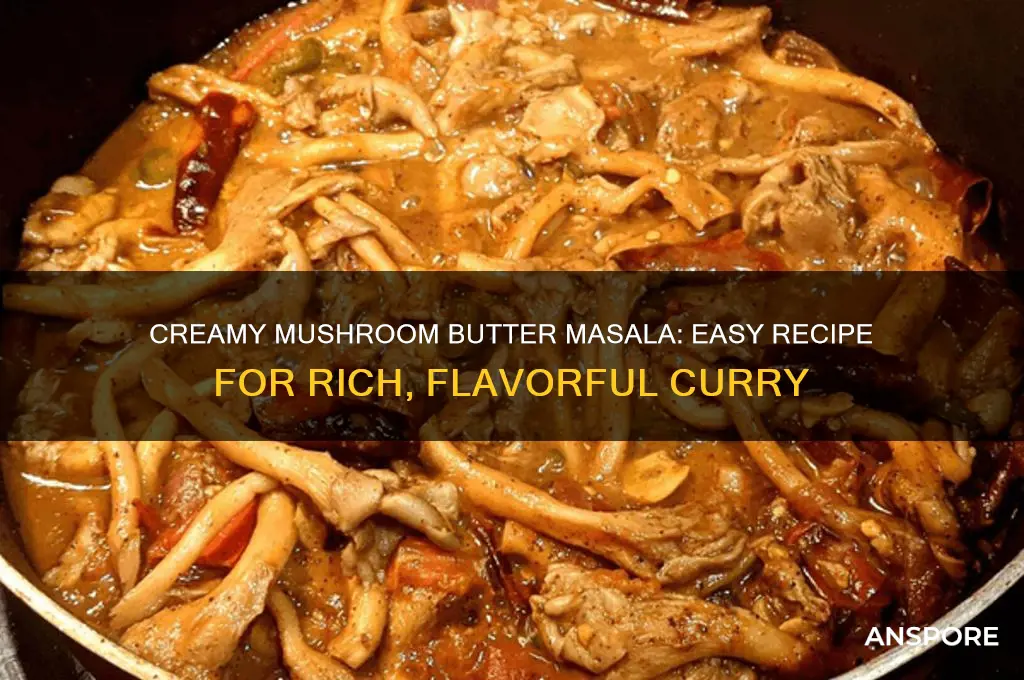 how to prepare mushroom butter masala