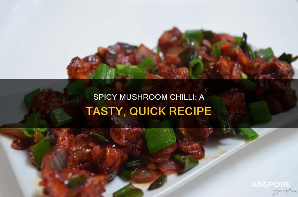 how to prepare mushroom chilli