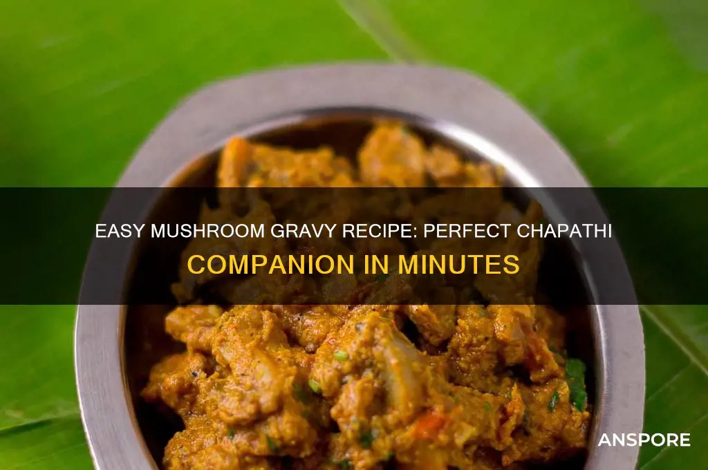 how to prepare mushroom gravy for chapathi