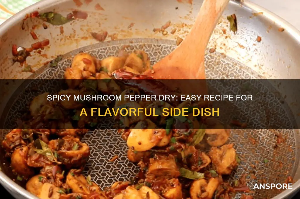 how to prepare mushroom pepper dry
