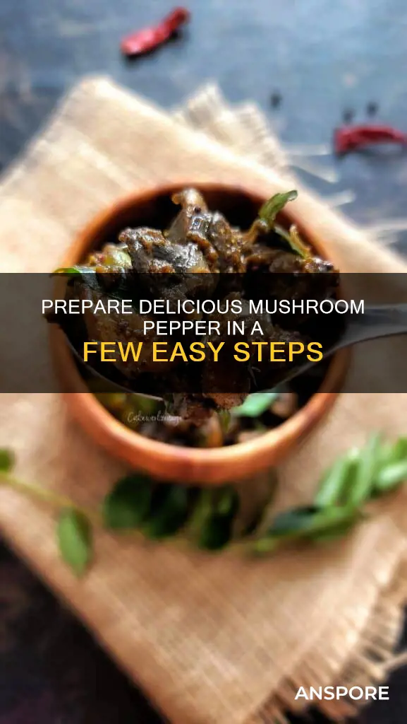 how to prepare mushroom pepper