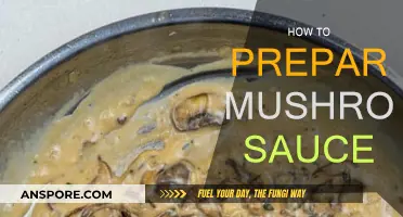 Making Mushroom Sauce: A Step-by-Step Guide