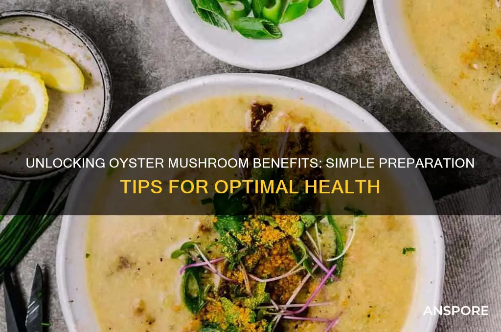 how to prepare oyster mushrooms ben8fits