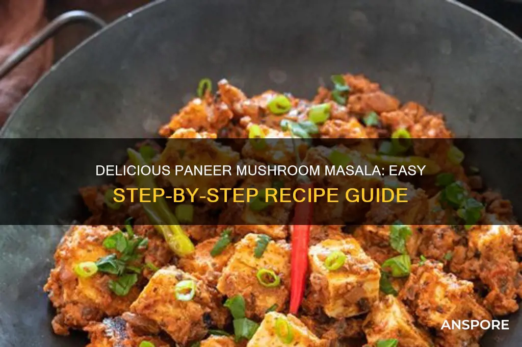 how to prepare paneer mushroom masala