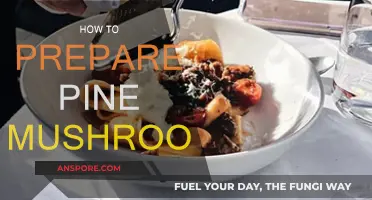 Preparing Pine Mushrooms: A Simple Guide