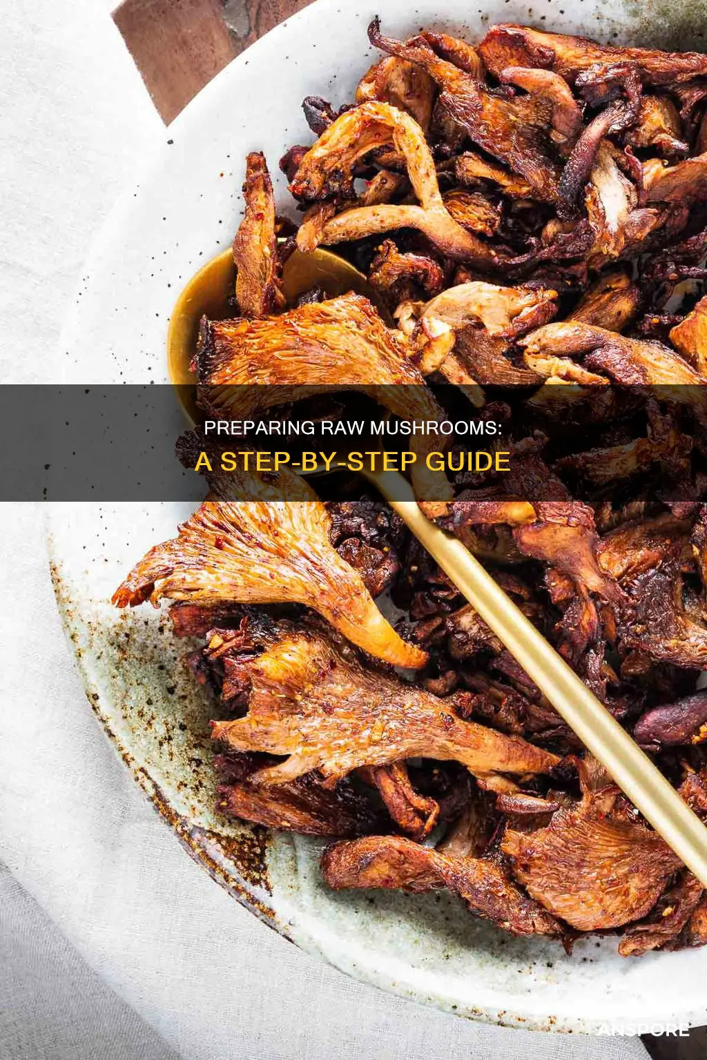 how to prepare raw mushrooms